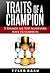 Traits Of A Champion: 5 Thi...