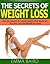 The Secrets of Weight Loss:...