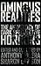 Ominous Realities: The Anthology of Dark Speculative Horrors
