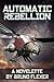Automatic Rebellion