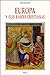 Europa y sus raices cristianas (Spanish Edition)