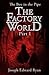 The Factory World part 1 - ...