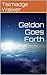 Geldon Goes Forth
