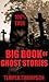 Big Book of Ghost Stories (100%) (True Paranormal Stories 8)