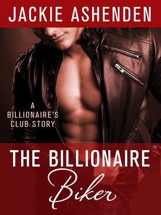 The Billionaire Biker (The Billionaire's Club #3)