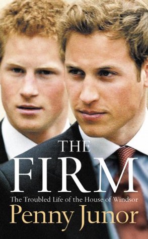 The Firm: The Troubled Life of the House of Windsor (Kindle Edition)