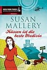 Küssen ist die beste Medizin by Susan Mallery