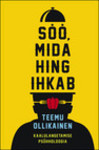 Söö, mida hing ihkab (Hardcover)