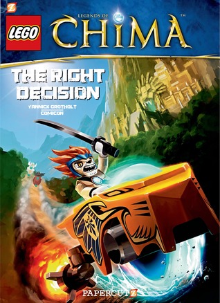 The Right Decision (LEGO Legends of Chima, #2)