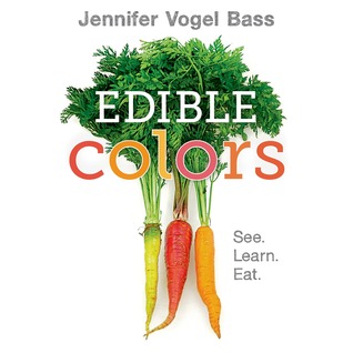 Edible Colors: See, Learn, Eat (Hardcover)