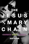 The Jesus and Mary Chain: Barbed Wire Kisses