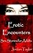 Erotic Encounters - Sex Stories for Adults. Short Stories / Straight / Lesbian / Bisexual / Erotic Romance