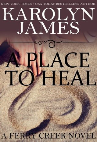 A Place to Heal (Ferry Creek, #2)