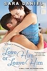Love Him or Leave Him (Small Town, Big Dreams, #2)