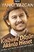Kalbinle Düşün Aklınla Hisset by Yankı Yazgan