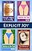 Explicit Joy (Joy Cox Explicit Erotica Collection #6)