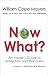 Now What?: An Insider's Guide to Addiction and Recovery