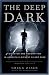 The Deep Dark: Disaster and Redemption in America's Richest Silver Mine