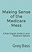 Making Sense of the Medicare Mess by Greg Bass