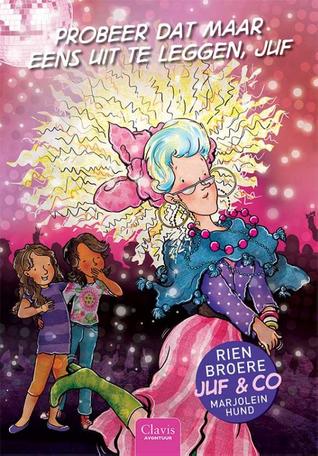 Probeer dat maar eens uit te leggen, juf!