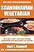 Top 30 Only N Only 3 Steps SCANDINAVIAN VEGETARIAN Recipes