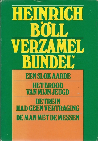 Verzamelbundel : Een slok aarde - Het brood van mijn jeugd - De trein had geen vertraging - De man met de messen