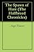 The Spawn of Hate (The Halfbreed Chronicles, #1)