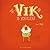 Vik is vervelend