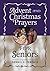 Advent and Christmas Prayers for Seniors by Dennis Ference