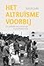 Het altruïsme voorbij. De politieke economie van humanitaire hulp