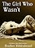 The Girl Who Wasn't