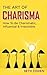 Charisma: How To Be Charism...