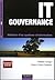 IT Gouvernance: Maîtrise d'un système d'information