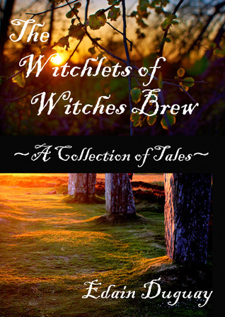 The Witchlets of Witches Brew ~ A Collection of Tales