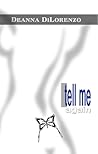 Tell Me Again by Deanna DiLorenzo Tell Me Again by Deanna DiLorenzo