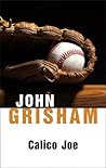 Calico Joe by John Grisham