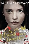 The Executioner's Daughter by Jane Hardstaff