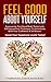 Feel Good About Yourself: E...