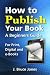 How to Publish Your Book: A...
