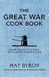 The Great War Cook Book by May Clarissa Gillington Byron