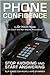 Phone Confidence - Stop Avoiding and Start Answering by Hiten Vyas