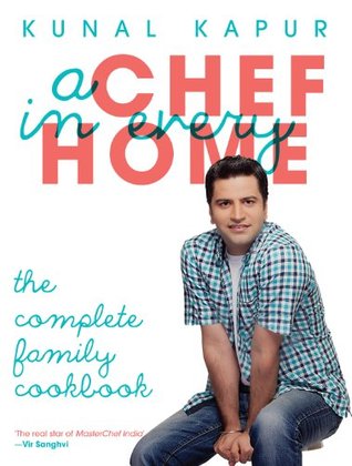 A Chef in Every Home: the complete family cookbook (Kindle Edition)