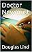 Doctor Newmust