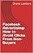 Facebook Advertising: How to Avoid Clicks From Non-Buyers