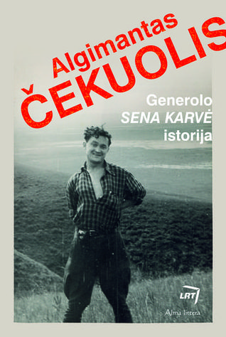 Generolo „Sena Karvė“ istorija