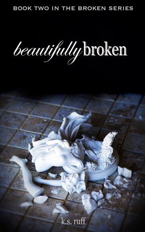 Beautifully Broken (Broken #2)