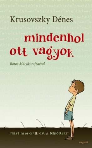 Mindenhol ott vagyok