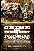 Crime and Punishment in Victorian London: A street-level view of the city's underworld