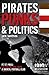 Pirates, Punks & Politics