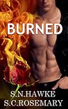Burned by S.N. Hawke